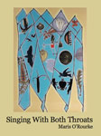 Singing With Both Throats - Maris O’Rourke